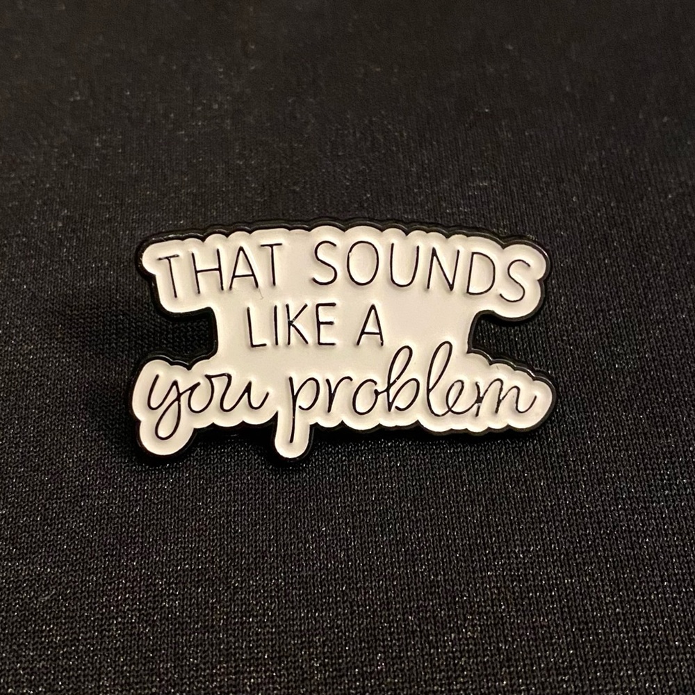 Healthy boundaries or mean and snarky? You decide. Enamel pin or magnet